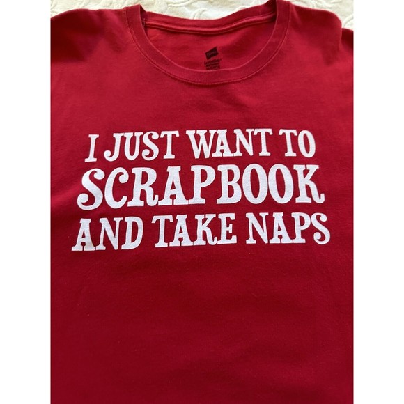 Vintage Scrapbooking I JUST WANT TO SCRAPBOOK ... Hanes T-shirt, XL Red 100% - Picture 2 of 5